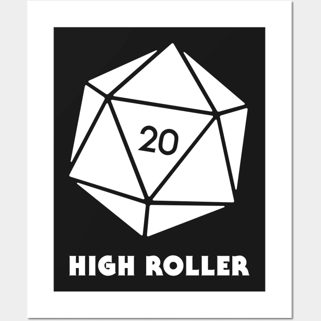 High Roller | Funny D20 Roleplaying Game Icon Wall Art by MeatMan